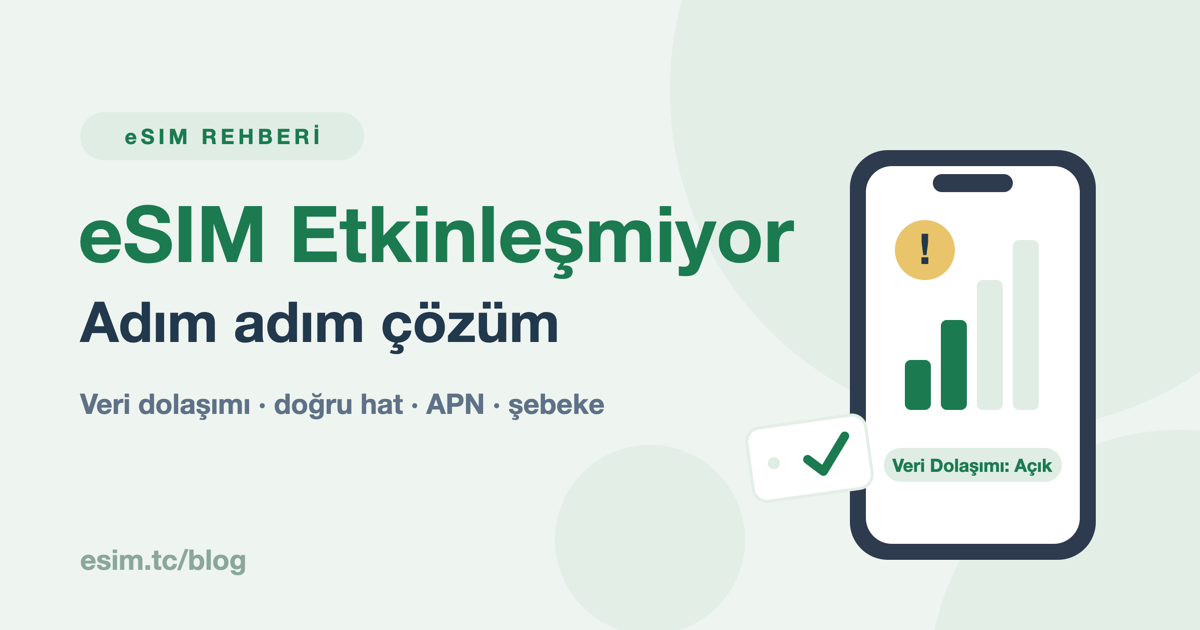 eSIM etkinleştirilemiyor